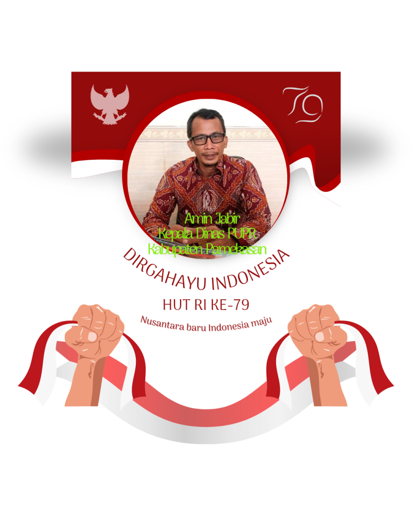 Kepala Dinas PUPR Kabupaten Pamekasan mengucapkan Dirgahayu Republik Indonesia ke 79