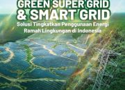Supergrid Nusantara, Asa Satukan Pulau dan Bangsa dengan Energi